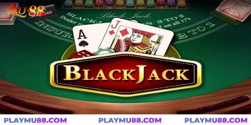 Những thông tin sơ lược cần nắm rõ về game blackjack online